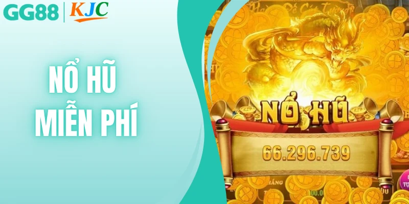 Nổ Hũ Miễn Phí - Hướng Dẫn Cách Quay Slot Cực Hiệu Quả